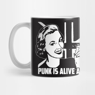 PUNK IS ALIVE AND WELL Mug